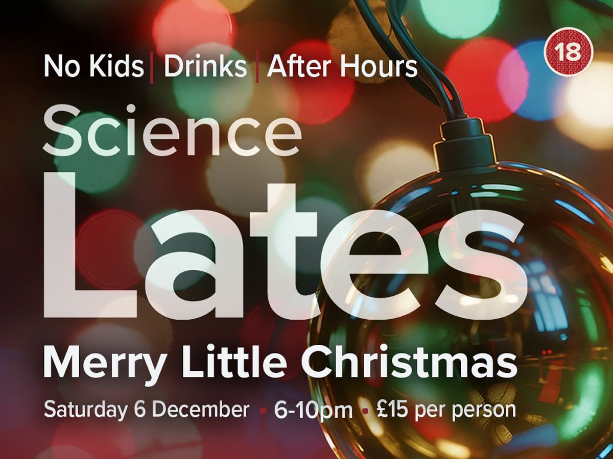 Science Lates: Merry Little Christmas