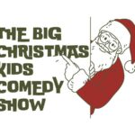 The Big Christmas Kids Comedy Show
