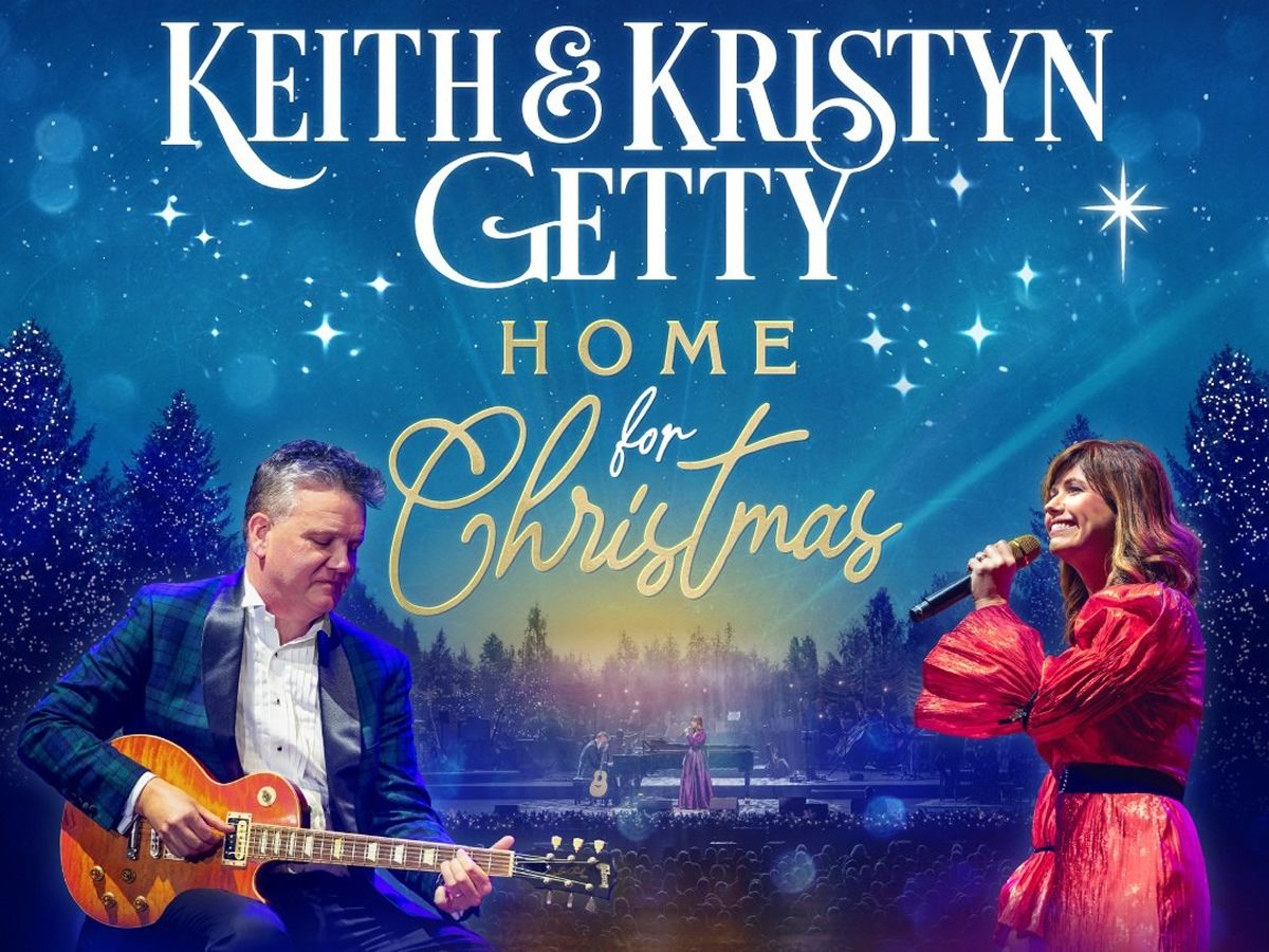 Keith and Kristyn Getty: Home For Christmas